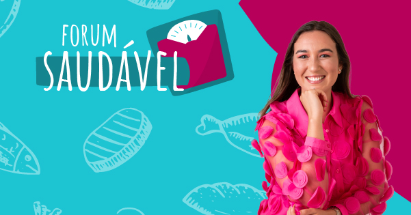Forum Saudável: inspiração para um estilo de vida mais leve