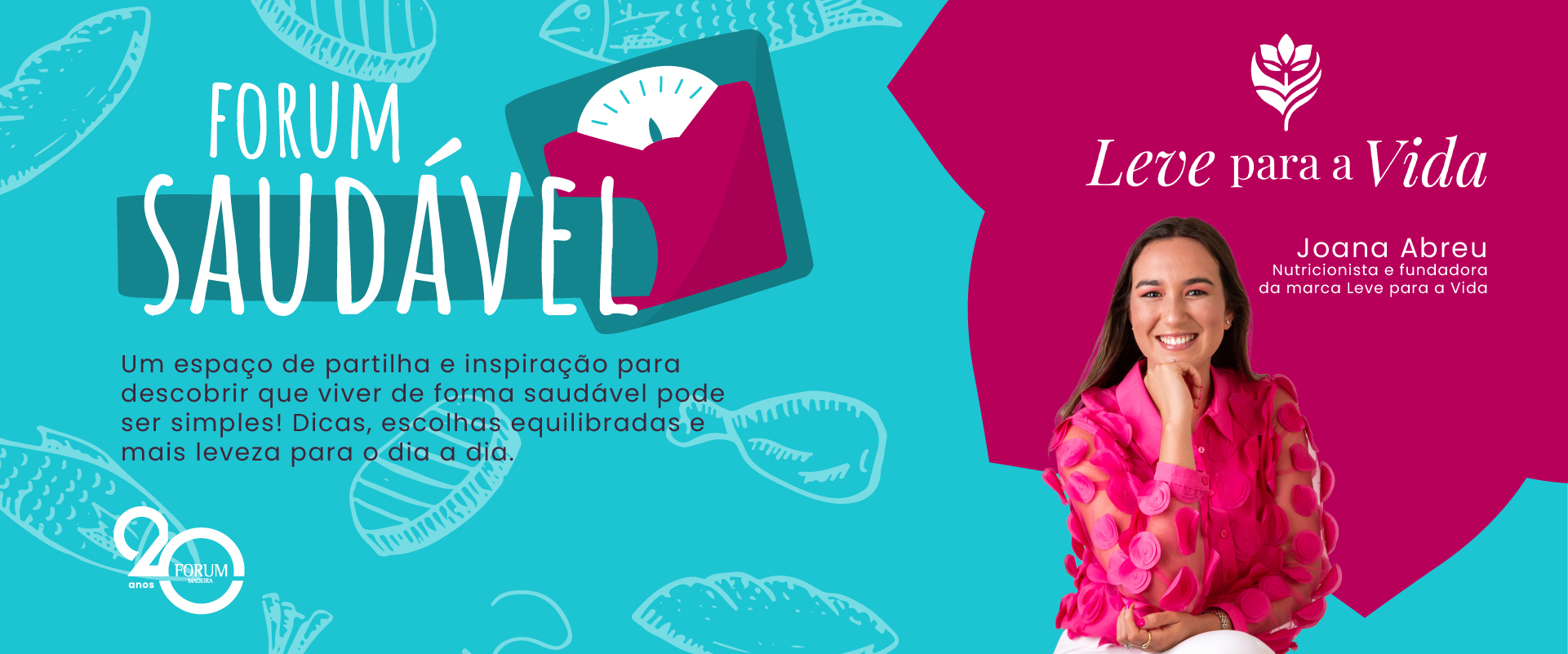 Forum Saudável: inspiração para um estilo de vida mais leve