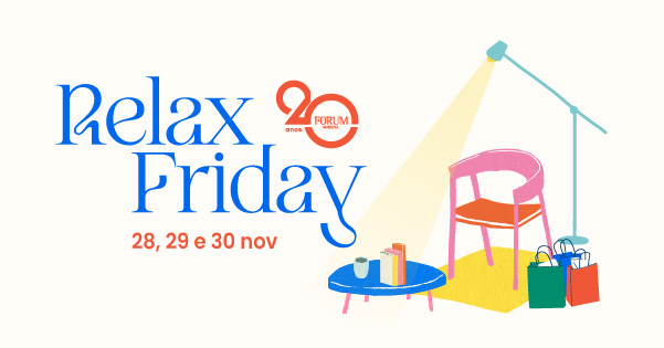 Relax Friday – a tua Black Friday sem pressa é no Forum Madeira