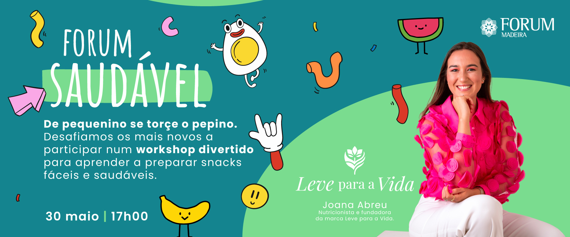 De pequenino se torce o pepino no Forum Saudável de junho